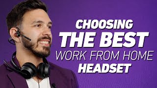 How To Choose The Best Work From Home Headset