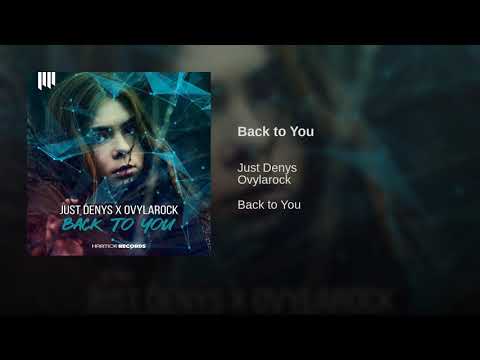 Just Denys x Ovylarock - Back To You (Festival Mix)