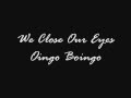 We Close Our Eyes - Oingo Boingo (Lyrics)