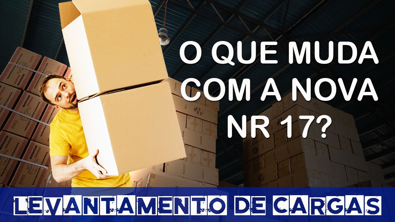 Movimentação manual de cargas na nova NR 17