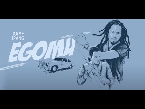 Pay & Ipang  EGOMU