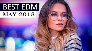 Best EDM Music May 2018 