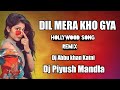 Dil_mera_kho_gaya_ || Hindi Song || Remix Dj abbu khan katni