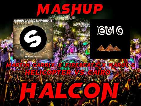 Martin Garrix X Firebeatz X Karol G - Helicopter vs Cairo