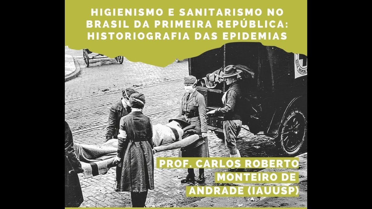 Higienismo e Sanitarismo no Brasil da Primeira República: Historiografia das epidemias