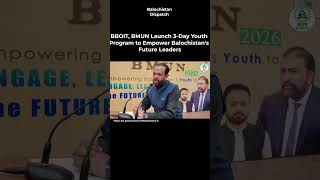 BBOIT, BMUN Launch 3-Day Youth Program to Empower Balochistan's Future Leaders