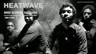 Mind Blowing Decisions by Heatwave Song and Lyrics