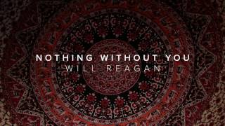 Nothing Without You (feat. Will Reagan) - Tell All My Friends