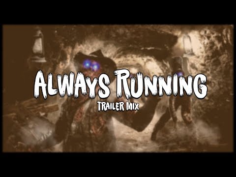 Always Running Trailer Mix (Call Of Duty Zombies)