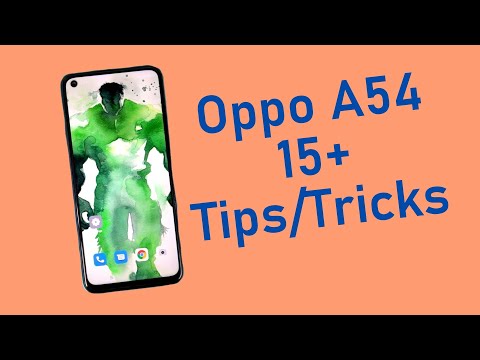 Oppo A54 15+ Tips & Tricks
