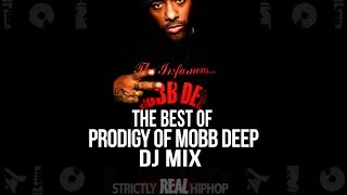 The Best of Prodigy | DJ Mix | R.I.P. Prodigy of Mobb Deep