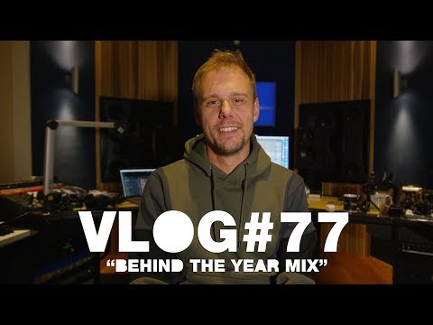 Armin VLOG #77 - Behind The Year Mix