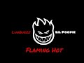 Flaming Hot Ft Lil Poopie     (New)