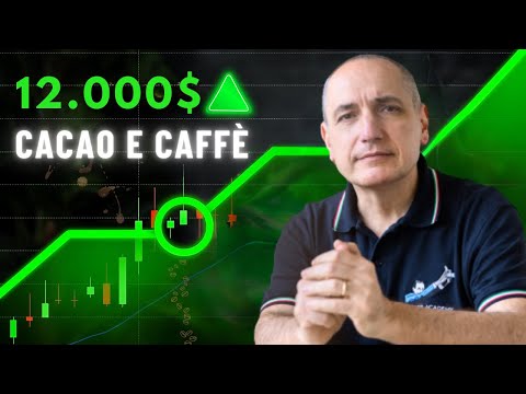 Trading sulle Commodity: 12.000$ guadagnati da inizio 2024 con 2 NUOVE strategie su Cacao e Caffè