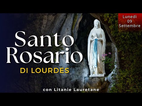 Il Santo Rosario di Lourdes di oggi Lunedì 9 Settembre 2024, Misteri Gaudiosi