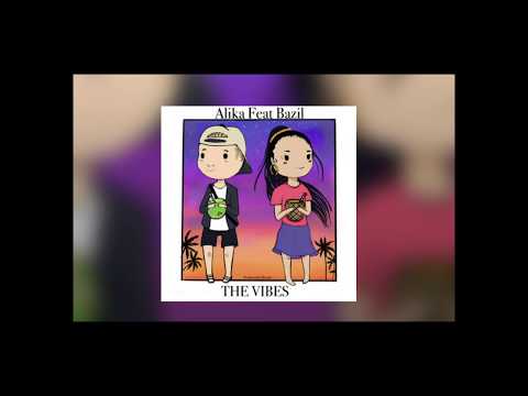 THE VIBES - ALIKA feat. BAZIL