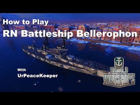 How To Play RN Battleship Bellerophon In World Of Warships