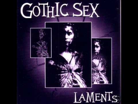 Gothic Sex (laments)