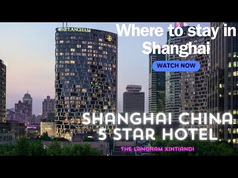 Alojarse en un hotel de 5 estrellas en Shanghai, China 2023 | The Langham Xintiandi
