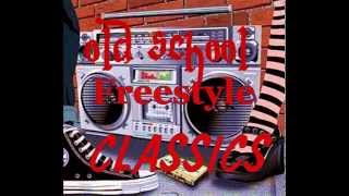 OldSchool Freestyle Classics (Latin Freestyle Mix)