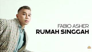 Download lagu Rumah Singgah - Fabio Asher (Lirik) mp3
