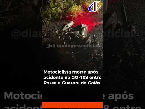 Motociclista morre após acidente na GO-108 entre Posse e Guarani de Goiás