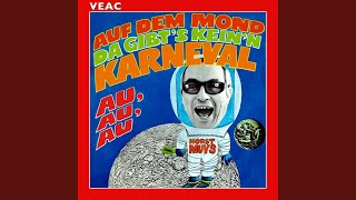 Auf dem Mond, da gibt&#39;s kein&#39;n Karneval
