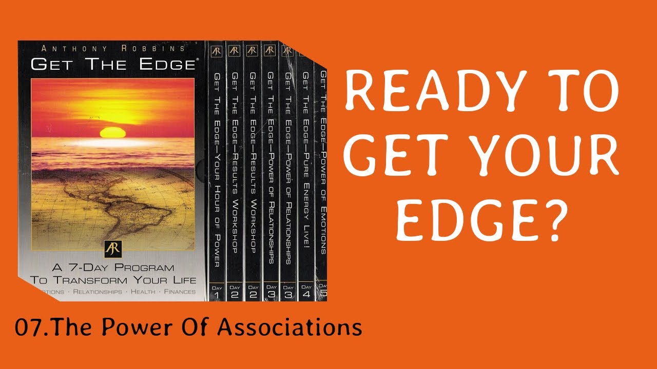 The Power Of Associations- Get The Edge by Anthony Robbins