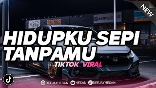 Download lagu DJ HIDUPKU SEPI TANPAMU - NEW SYCLON REMIX TIKTOK VIRAL FULL BASS (HESAN) mp3 Download lagu DJ HIDUPKU SEPI TANPAMU - NEW SYCLON REMIX TIKTOK VIRAL FULL BASS (HESAN) mp3