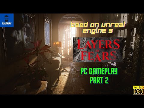 LAYERS OF FEAR 2023 PC Walkthrough Gameplay Part 2 | Review | Performance on RTX CARDS