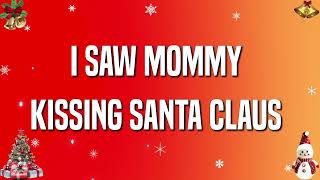 🌲 I Saw Mommy Kissing Santa Claus (Lyrics)