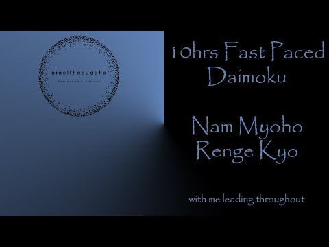10hrs Fast-Paced Daimoku - Perfect for Tosos - Nam Myoho Renge Kyo