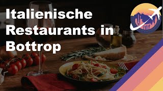 Italienische Restaurants in Bottrop