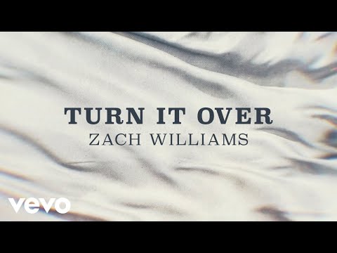 Zach Williams - Turn It Over (Official Lyric Video)