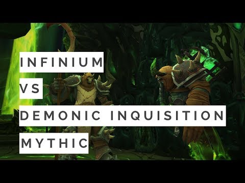 Infinium VS Demonic Inquisition - Tomb of Sargeras Mythic