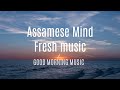 Download Good Morning Assamese Songs Mind Fresh Songs Mp3 Song