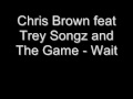 Chris Brown feat Trey Songz and The Game ...