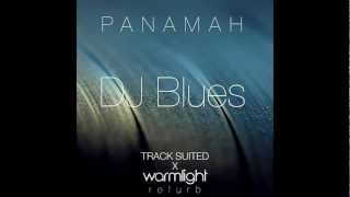 Panamah - DJ Blues ( tracksuited vs warmlight bootleg )