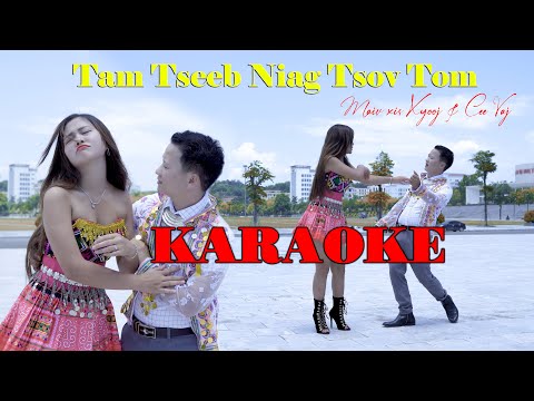 Tam Tseeb Niag Tsov Tom KARAOKE by Maiv xis xyooj & Cee Vaj