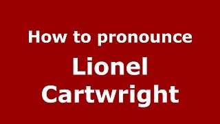 How to pronounce Lionel Cartwright