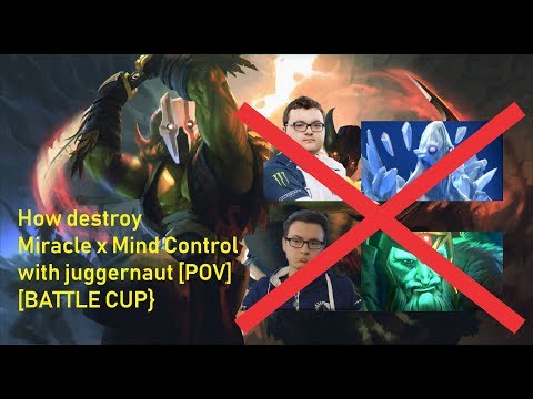 How Destroy Miracle x MindControl with Juggernaut [POV] {BATTLE CUP}
