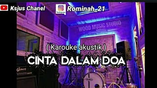 Download lagu Cinta dalam doa -  SOUQY  ( karouke akustik ) mp3