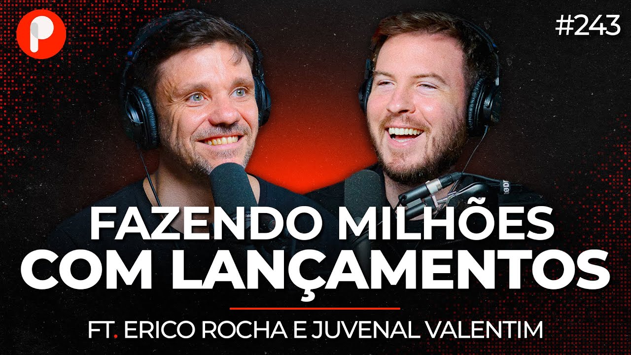 COMO FAZER UM LANÇAMENTO MILIONÁRIO (ft. Erico Rocha) | PrimoCast 243