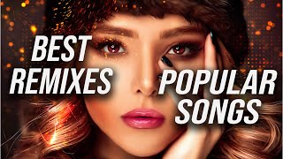 Best Remixes Of Popular Songs 2023  Charts Music M