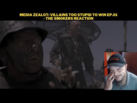 Media Zealot: Villains Too Stupid To Win Ep.01 - The Smokers Reaction
