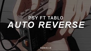 PSY - Auto Reverse ft TABLO | Sub Español