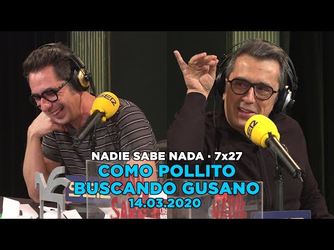 NADIE SABE NADA 7x27 | Como pollito buscando gusano