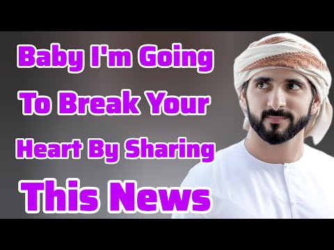 Baby What I’m About to Tell You Will Break...| Sheikh Hamdan | Fazza Prince of Dubai | Fazza Poems