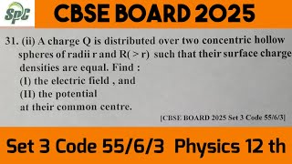 Q31 A charge Q is distributed over two concentric hollow spheres of radii r and R ( greater than r )