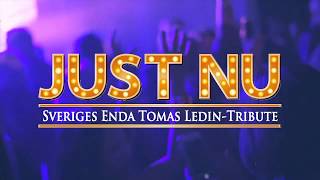 JUST NU - Tomas Ledin Tribute